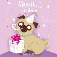 Mopsik, który chciał mieć urodziny