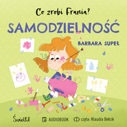 Co zrobi Frania? Samodzielność. Tom 8