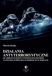 Działania antyterrostyczne Sił Zbrojnych Rzeczypospolitej Polskiej na polskich obszarach morskich i w portach