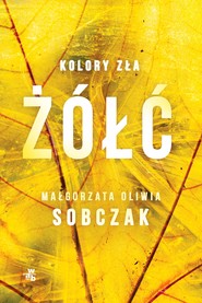 Kolory zła. Żółć
