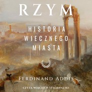 Rzym. Historia Wiecznego Miasta