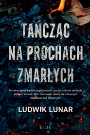 Tańcząc na prochach zmarłych