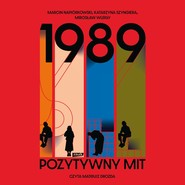 1989. Pozytywny Mit