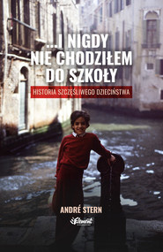 ...I nigdy nie chodziłem do szkoły