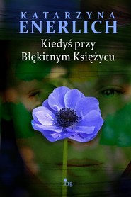 Kiedyś przy Błękitnym Księżycu