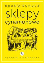 Sklepy cynamonowe - wydanie ilustrowane