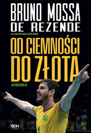 Bruno Rezende. Od ciemności do złota. Autobiografia