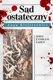 Sąd ostateczny. Tom 1. cykl Emil Żądło