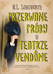 Przerwane próby w Teatrze Vendome