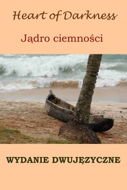 Jądro ciemności. Wydanie dwujęzyczne z gratisami