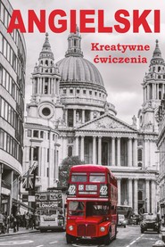 Angielski. Kreatywne ćwiczenia