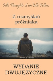 Z rozmyślań próżniaka. Wydanie dwujęzyczne angielsko-polskie