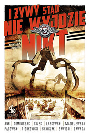 I żywy stąd nie wyjdzie nikt