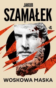 Woskowa maska. Tom 3