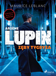 Arsène Lupin. Zęby tygrysa