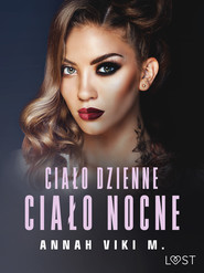 Ciało dzienne, ciało nocne – opowiadanie erotyczne