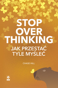 Stop overthinking