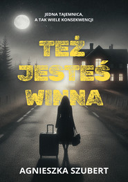 Też jesteś winna