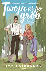 TWOJA AŻ PO GRÓB