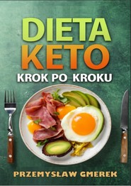 Dieta keto  krok po kroku – praktyczny przewodnik