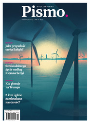 Pismo. Magazyn opinii Pismo. Magazyn Opinii Nr 11/2024