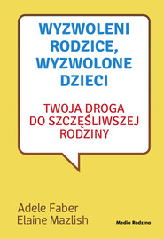 Wyzwoleni rodzice, wyzwolone dzieci - 2017