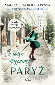 Kiedyś dogonimy Paryż