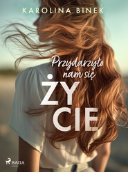 Przydarzyło nam się życie