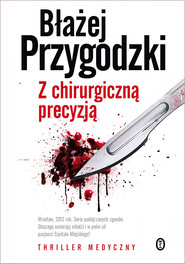 Z chirurgiczną precyzją