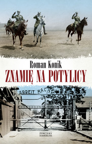 Znamię na potylicy. Opowieść o rotmistrzu Pileckim