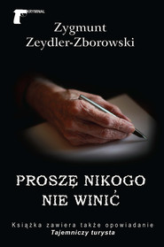Proszę nikogo nie winić