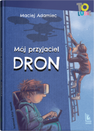 Mój przyjaciel dron