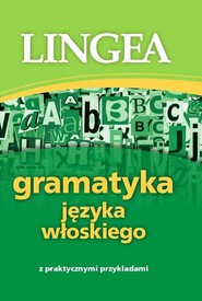Gramatyka języka włoskiego z praktycznymi przykładami