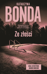 Ze złości.  Jakub Sobieski. Tom 2.