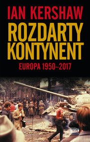 Rozdarty kontynent: Europa 1950-2017