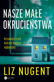 Nasze małe okrucieństwa