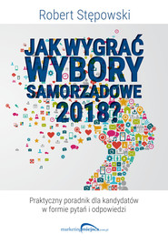 Jak wygrać wybory samorządowe 2018