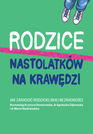 Rodzice nastolatków na krawędzie