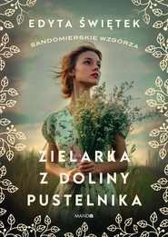Zielarka z Doliny Pustelnika