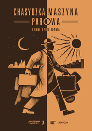 Chasydzka maszyna parowa i inne opowiadania