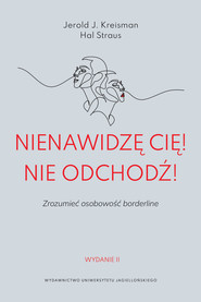Nienawidzę cię! Nie odchodź! Wydanie II
