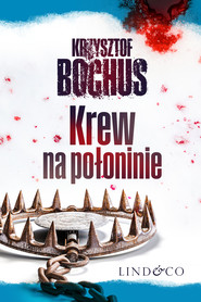 Krew na połoninie. Tom 2. Tajemnice Trzech Szczytów