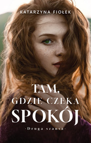 Tam, gdzie czeka spokój (t.1)