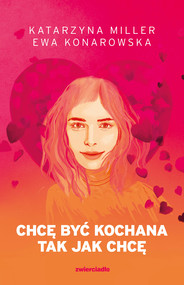 Chcę być kochana tak jak chcę