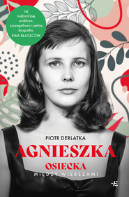 Agnieszka. Osiecka między wierszami