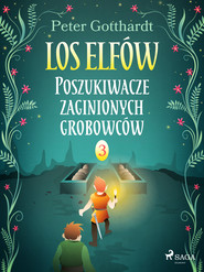 Los Elfów 3: Poszukiwacze zaginionych grobowców