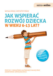Samo Sedno - Jak wspierać rozwój dziecka w wieku 6–13 lat?