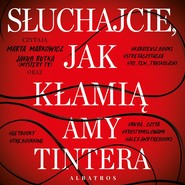 Słuchajcie, jak kłamią