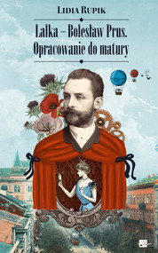 Lalka – Bolesław Prus. Opracowanie do matury