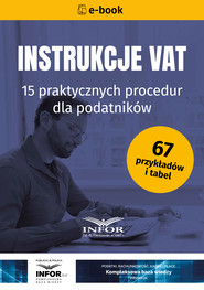 Instrukcje VAT. 15 praktycznych procedur dla podatników. Wyd.8